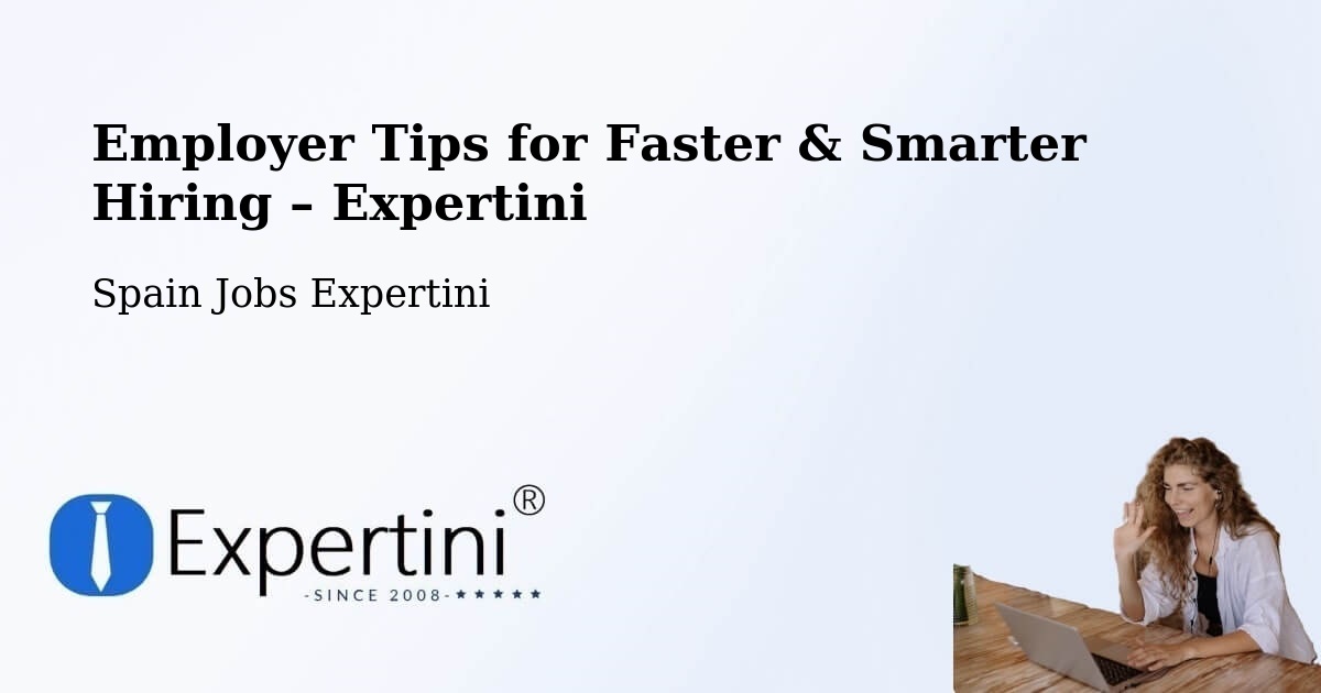 Employer Tips for Hiring & Recruitment – Mogán - Mogán, Spain Jobs Expertini
